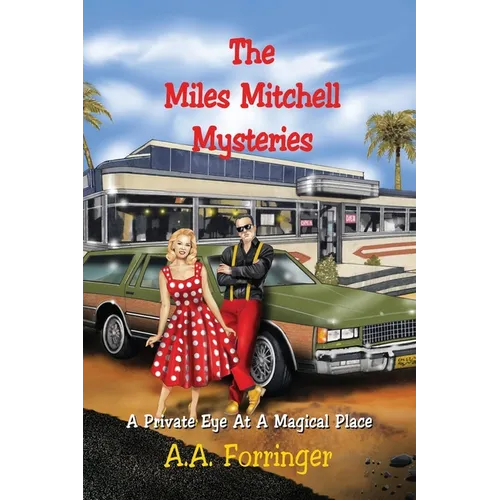 The Miles Mitchell Mysteries: A Private Eye At A Magical Place