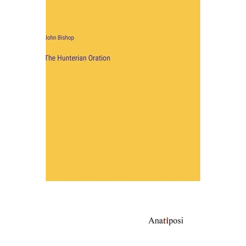 The Hunterian Oration