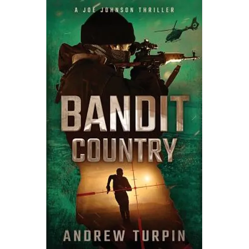 Bandit Country: A Joe Johnson Thriller, Book 3