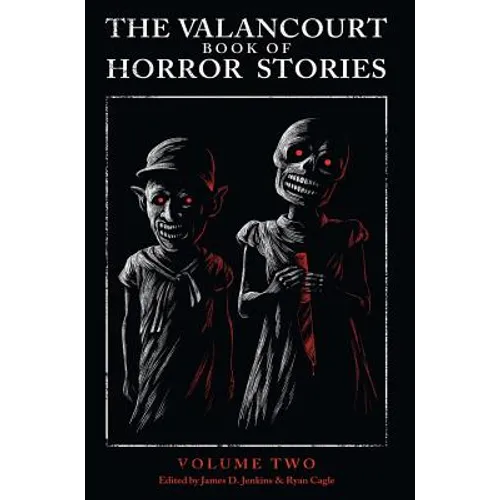 The Valancourt Book of Horror Stories: Volume Two