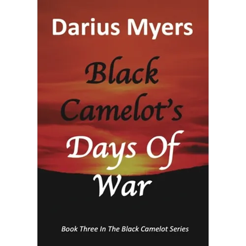 Black Camelot's Days Of War
