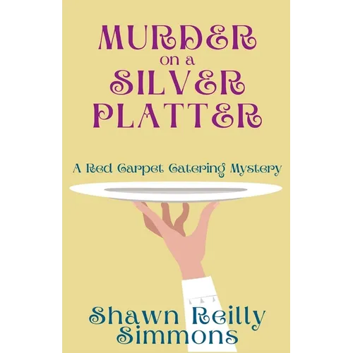 Murder on a Silver Platter: A Red Carpet Catering Mystery