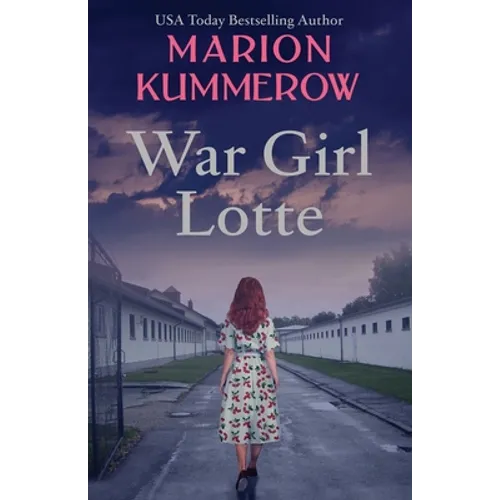 War Girl Lotte: Life in the Third Reich