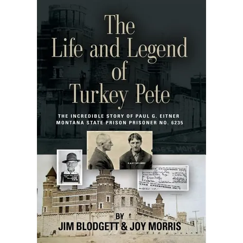 The Life and Legend of Turkey Pete