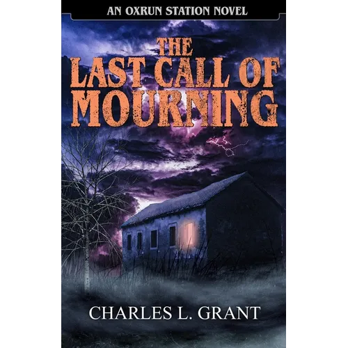 The Last Call of Mourning: An Oxrun Station Novel
