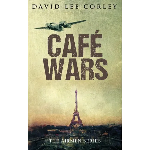 Cafe Wars: An Epic War Novel