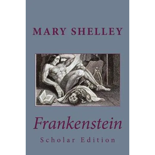 Frankenstein Scholar Edition