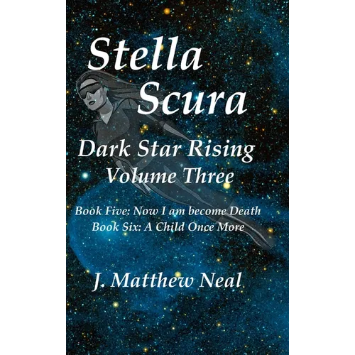 Stella Scura Dark Star Rising: Volume Three