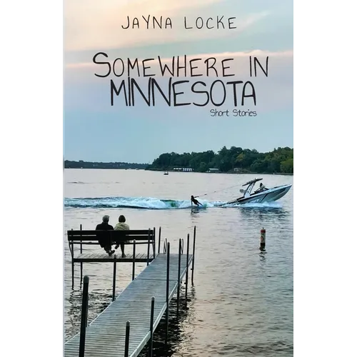 Somewhere in Minnesota; Short Stories