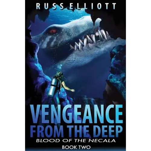 Vengeance from the Deep - Book Two: Blood of the Necala