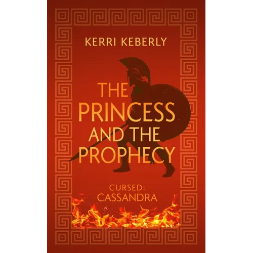 The Princess and the Prophecy: An Apollo and Cassandra Retelling