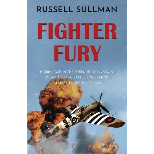 Fighter Fury: A gripping WWII aviation thriller