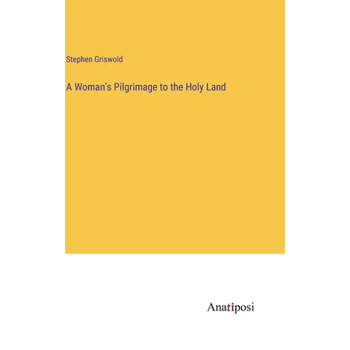 A Woman's Pilgrimage to the Holy Land