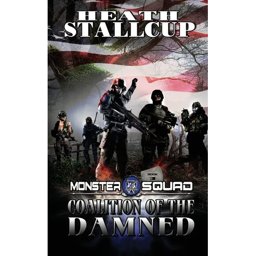 Monster Squad 3: Coalition Of The Damned