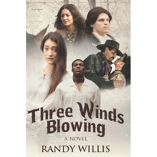 Three Winds Blowing: 2021 Revised and Expanded Edition