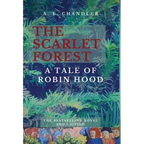 The Scarlet Forest A Tale of Robin Hood 2nd ed.