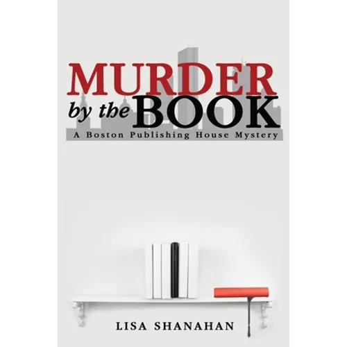 Murder by the Book: A Boston Publishing House Mystery