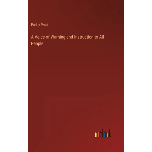 A Voice of Warning and Instruction to All People