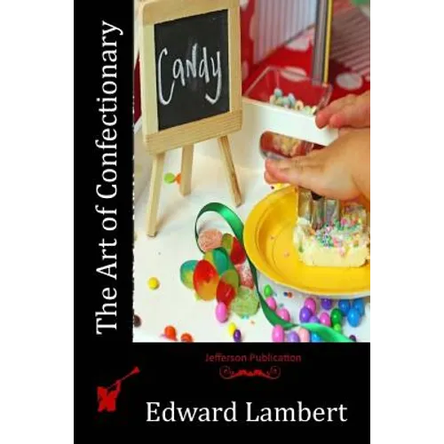 The Art of Confectionary