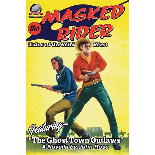 The Masked Rider-Tales of the Wild West Volume Four