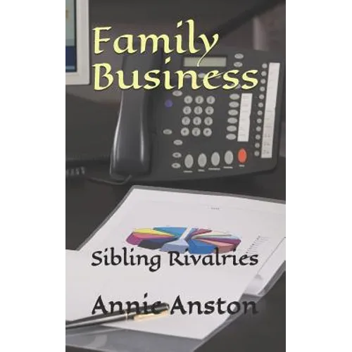 Family Business: Sibling Rivalries