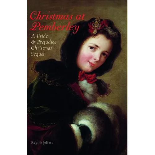 Christmas at Pemberley: A Pride and Prejudice Holiday Sequel
