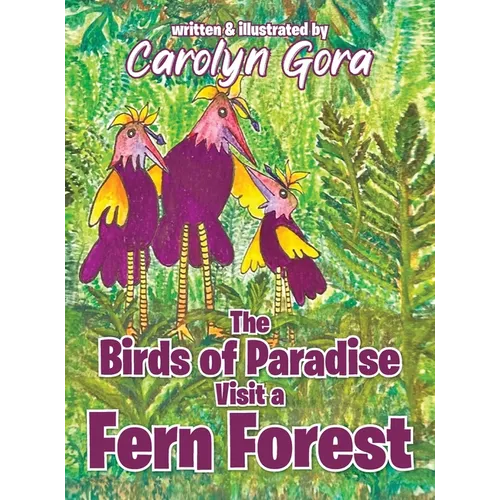 The Birds of Paradise Visit a Fern Forest