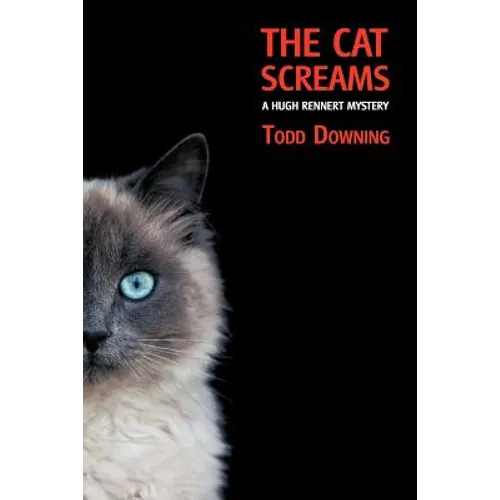 The Cat Screams (a Hugh Rennert Mystery)