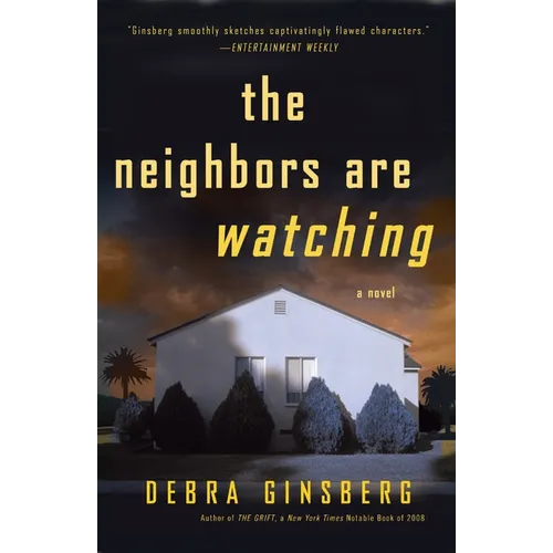 The Neighbors Are Watching: The Neighbors Are Watching: A Novel
