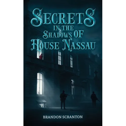 Secrets in the Shadows of House Nassau