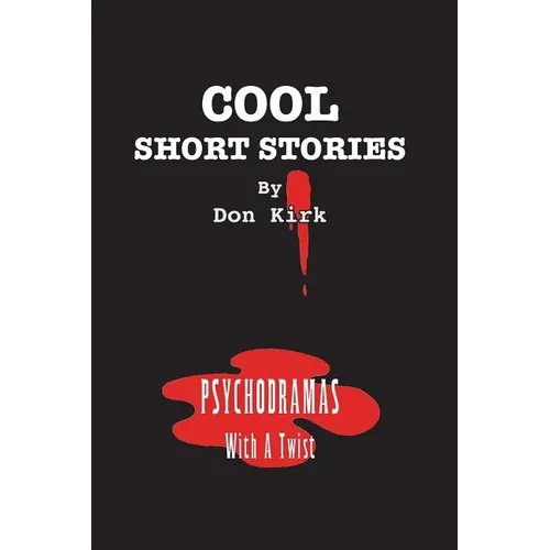 Cool Short Stories: Psychodramas With A Twist