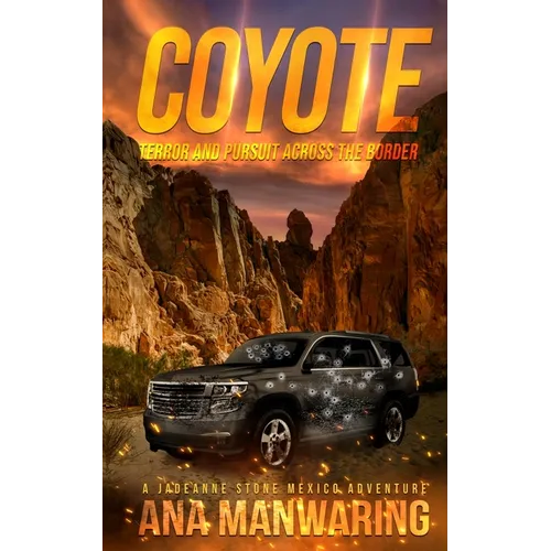 Coyote: Pursuit and Terror Across the Border