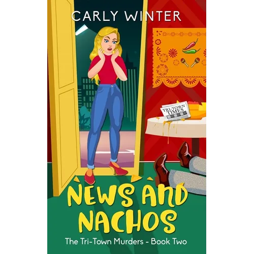 News and Nachos: A small town cozy mystery