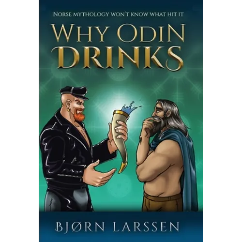 Why Odin Drinks: Humorous Norse Mythology Retelling