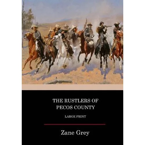 The Rustlers Of Pecos County: Large Print