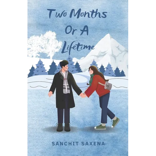 Two Months Or A Lifetime