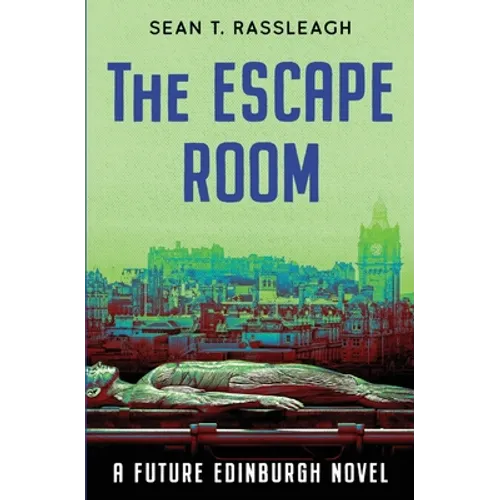 The Escape Room: A Gruesome Tale from Edinburgh's Future