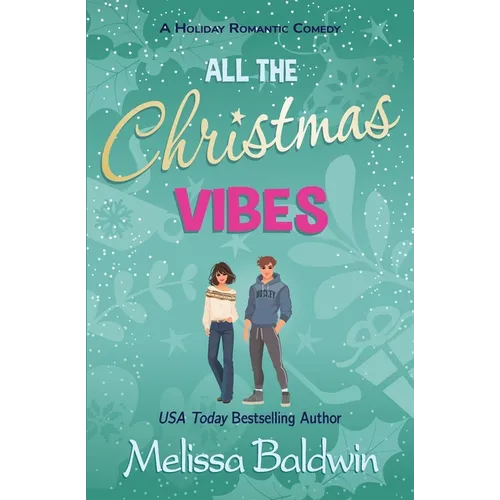 All the Christmas Vibes: A Holiday Romantic Comedy