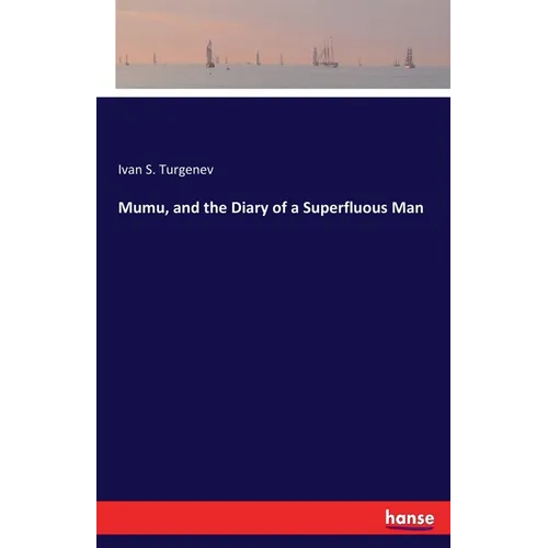 Mumu, and the Diary of a Superfluous Man