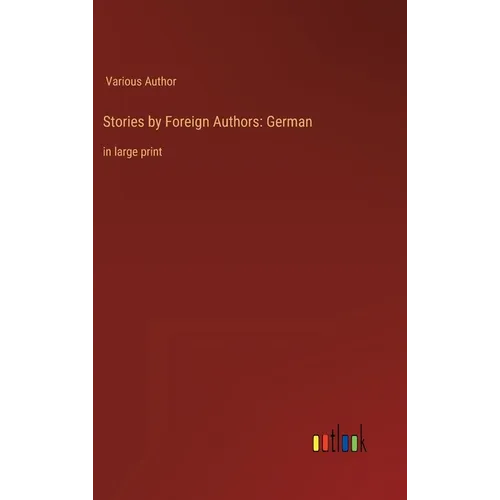 Stories by Foreign Authors: German: in large print