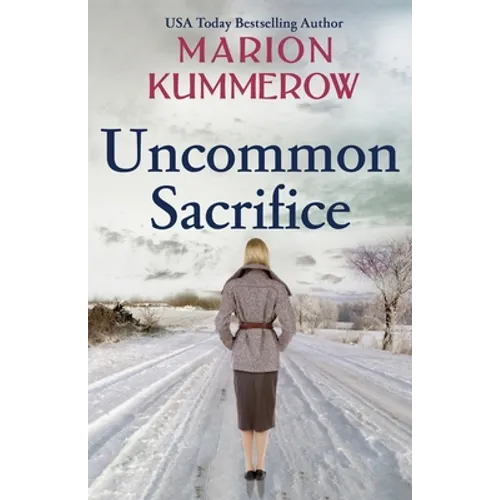 Uncommon Sacrifice: An epic, heartbreaking and gripping World War 2 novel