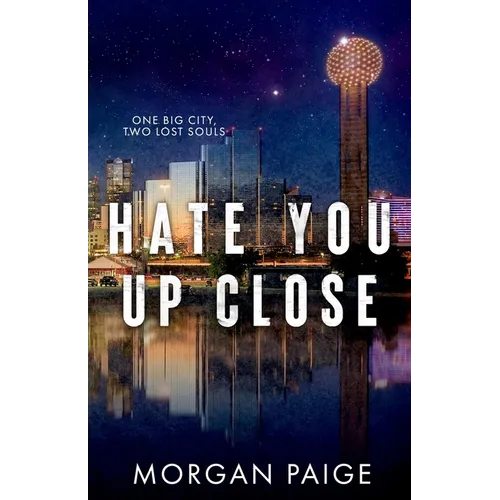 Hate You Up Close