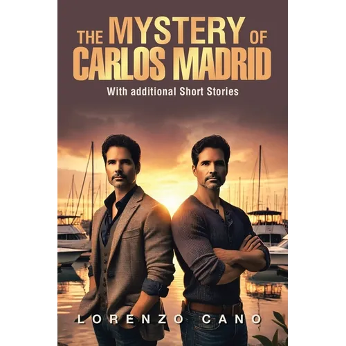 The Mystery of Carlos Madrid: With additional Short Stories