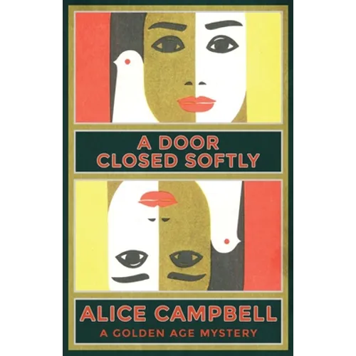 A Door Closed Softly: A Golden Age Mystery