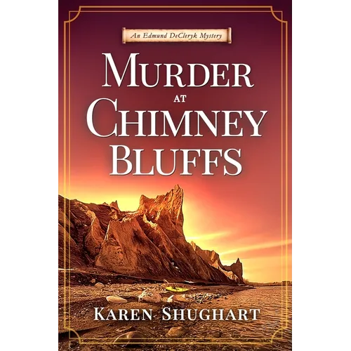 Murder at Chimney Bluffs: An Edmund DeCleryk Mystery
