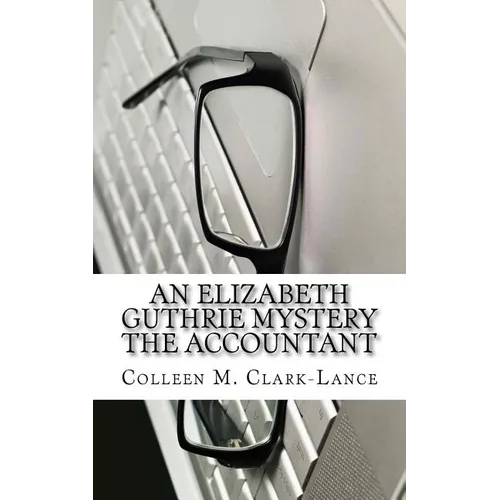 An Elizabeth Guthrie Mystery The Accountant