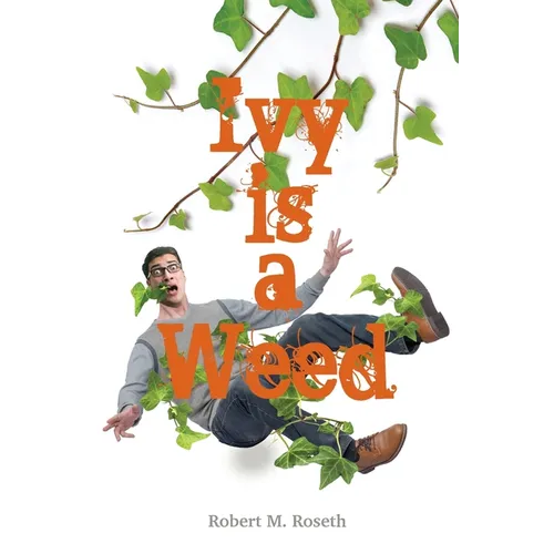 Ivy is a Weed