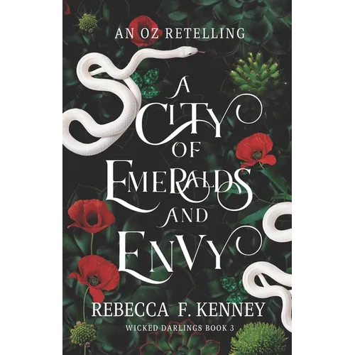 A City of Emeralds and Envy: An Oz Retelling