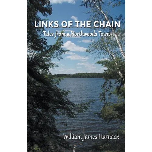 Links of the Chain: Tales from a Northwoods Town