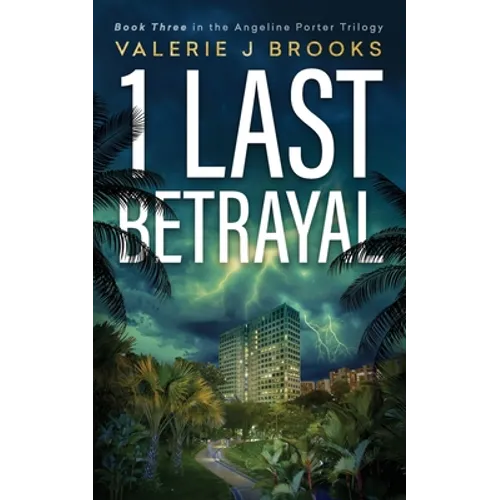 1 Last Betrayal: Book Three in the Angeline Porter Trilogy